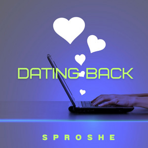 dating back by sproshe
