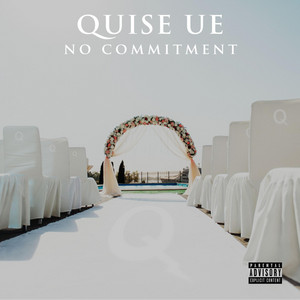 NO COMMITMENT by Quise UE