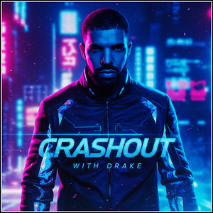 CRASHOUT (feat. Drake)