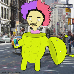Android is Better by London Yellow