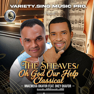 THE SHEAVES/O GOD OUR HELP CLASSICAL