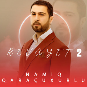 Namiq Qaraçuxurlu - Revayet 2