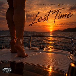 Last Time by SieteGang Yabbie, Paupa