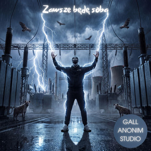 Zawsze będę sobą by Gall Anonim