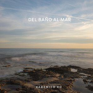 Del Baño al Mar by Karemico ko