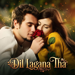 Dil Lagana Tha by Tarun Chaudhary
