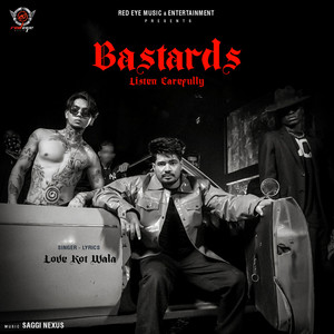 Bastards - Listen Carefully by Love Kot Wala