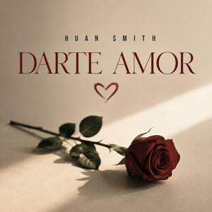 DARTE AMOR by Huan Smith