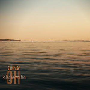 Sailing In Somewhere by OH Overhead