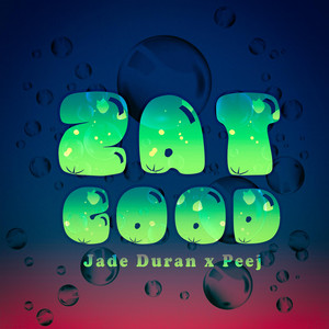 Zat Good by Jade Duran, Peej