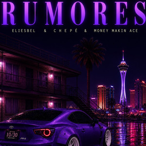 Rumores by ELIESBEL, C H E P É, Money Makin Ace