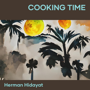 Cooking Time by Herman Hidayat