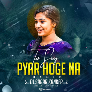 Tor Sang Pyar Hoge Na by Dj Sagar Kanker