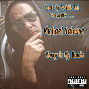 Money In My Hands by Michael Valeone