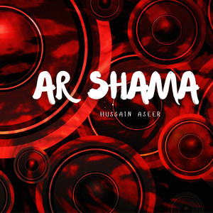Hussain Aseer - Ar Shama