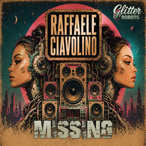 Missing - Original Mix by Raffaele Ciavolino