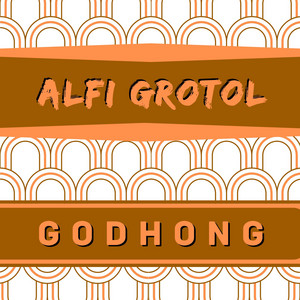Alfi Grotol - Godhong