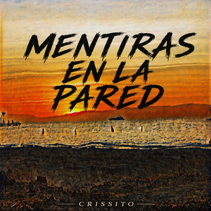 Mentiras En La Pared by Crissito