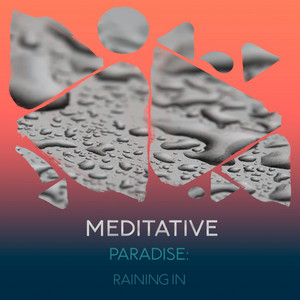 zZz Meditative Paradise: Raining in the Mountains zZz album