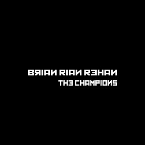 The Champions by Brian Rian Rehan