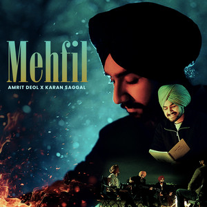 Mehfil by Amrit Deol, Karan Saggal, Mehak Ghuman