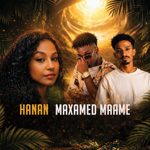 Maxamed Maame - Hanan