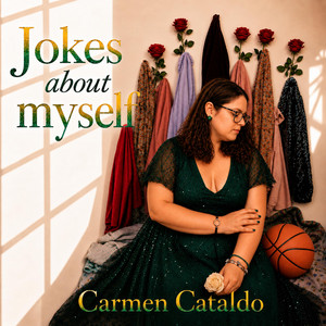 Jokes about myself by Carmen Cataldo