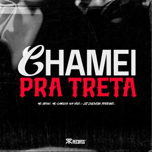 Chamei pra Treta