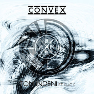 Tom Indeni - Original Mix by Convex, Lucy
