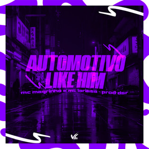 Automotivo Like Him