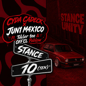 Stance 10 (Ten) by JUN1 M4X1C0, CYDA CADECK, Taller Tee YKTV, OFF'CL Pablow