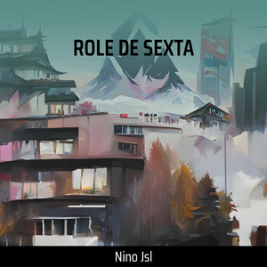 Nino jsl - Role de Sexta (Rap)