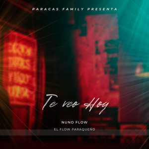 Te veo hoy by Nuno Flow