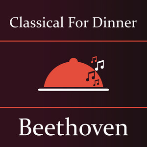 Classical for Dinner: Beethoven album