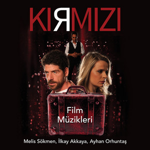Kırmızı (Orijinal Film Müzikleri) - Compilation by Various Artists ...