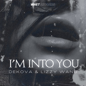 I'm Into You by Lizzy Wang, DEKOVA