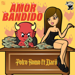 Potro Romo - Amor Bandido (feat. DaRii)