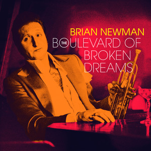 The Boulevard of Broken Dreams by Brian Newman