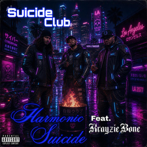 Harmonic Suicide by Suicide Club, Krayzie Bone