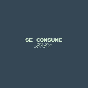 Se comsume by JEME22