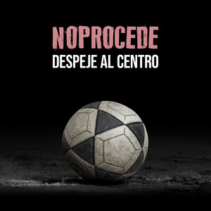 Despeje al Centro by NoProcede