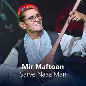 Sarve Naaz Man by Mir Maftoon