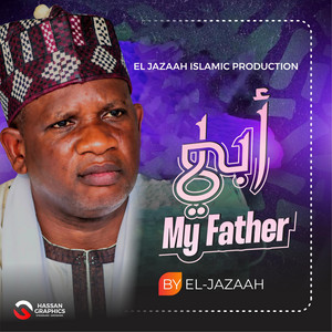 MY FATHER by El jazaah