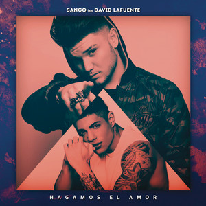 Hagamos el Amor - Remix by Sanco, David Lafuente