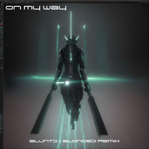On My Way (Blunts & Blondes Remix)