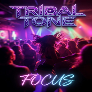 FOCUS by Tribal Tone