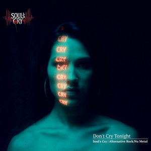 Don't Cry Tonight by Soul`s Cry