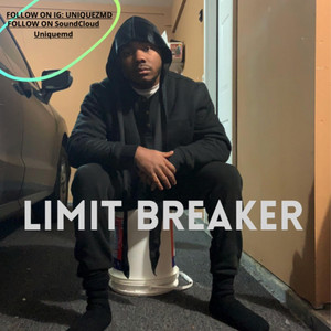 Limit Breaker by Unique.M.D