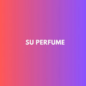 Su perfume by Dj Nuris