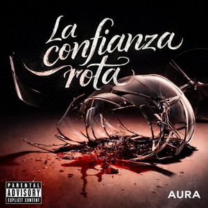 La Confianza Rota by Aura Records